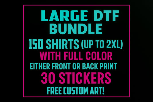 Large DTF Bundle- Valued at $2,170
